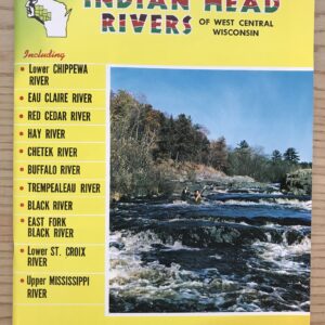 B-2: A Canoeing Guide to the Indian Head Rivers of West Central Wisconsin
